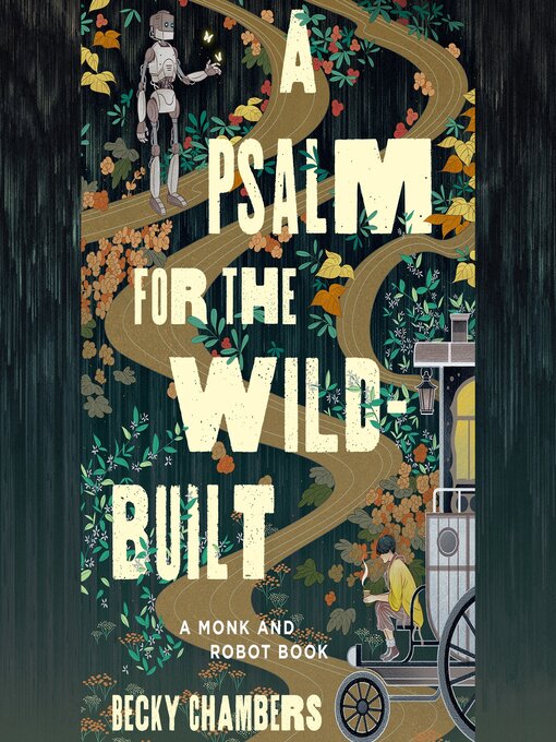 Title details for A Psalm for the Wild-Built by Becky Chambers - Available